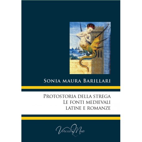 Protostoria della strega, le fonti medievali latine e romanze